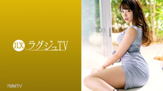 259LUXU-1298 Lagju TV 1283 因為被他人看到性交而感到快感的年輕大屁股美容院經營者再度出演AV！久違的性交讓她自己把巨根打進陰道深處，沉醉於快感之中！！