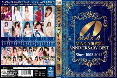 XVSR-641 MAX-A30 20주년 기념 베스트